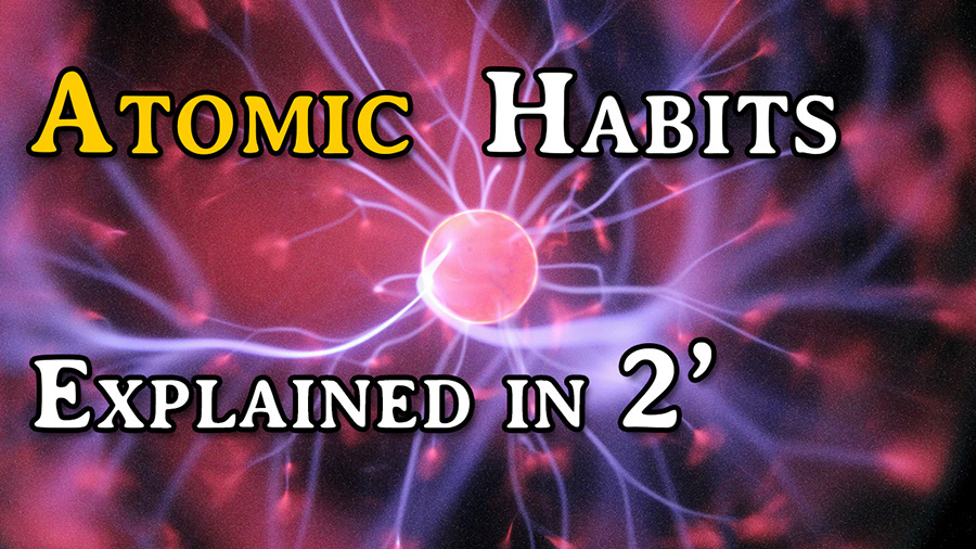 Atomic Habits explained in 2 minutes atomic habits explained in 2 minutes